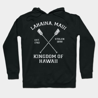 Lahaina Maui Hawaii - Kingdom of Hawaii Hoodie